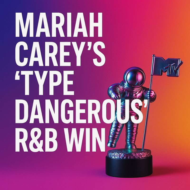 Mariah Carey's 'Type Dangerous' R&B Win