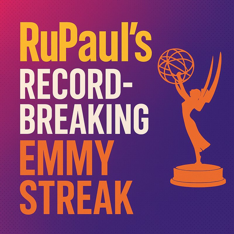 RuPaul's Record-Breaking Emmy Streak