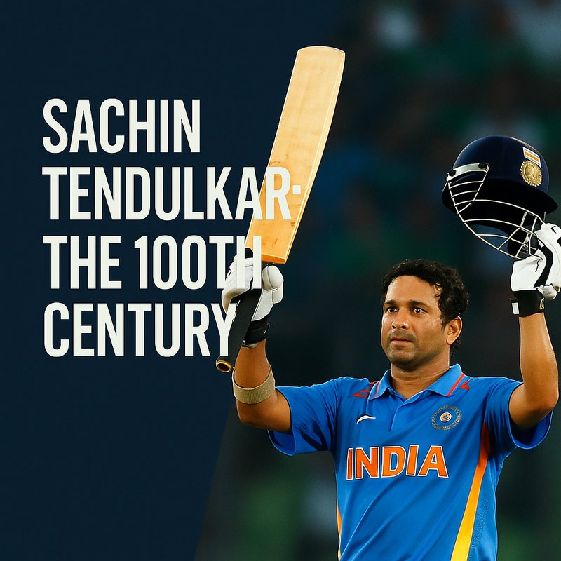 Sachin Tendulkar: The 100th Century
