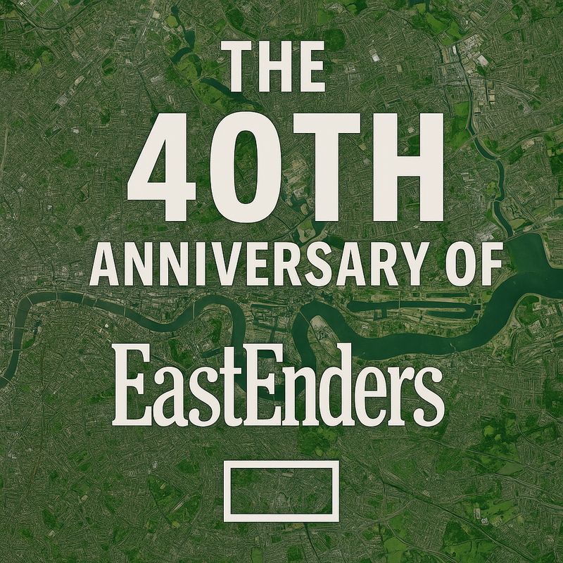 The 40th Anniversary of 'EastEnders'