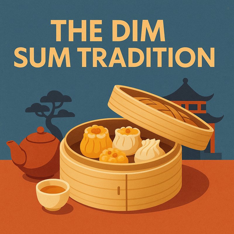 The Dim Sum Tradition