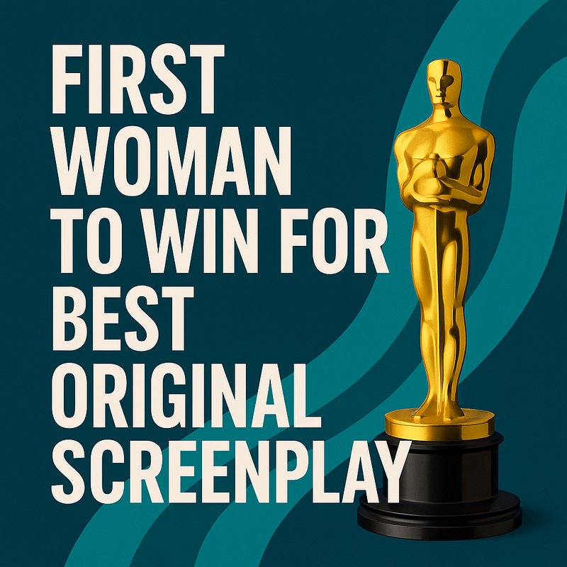 The First Woman to Win for Best Original Screenplay
