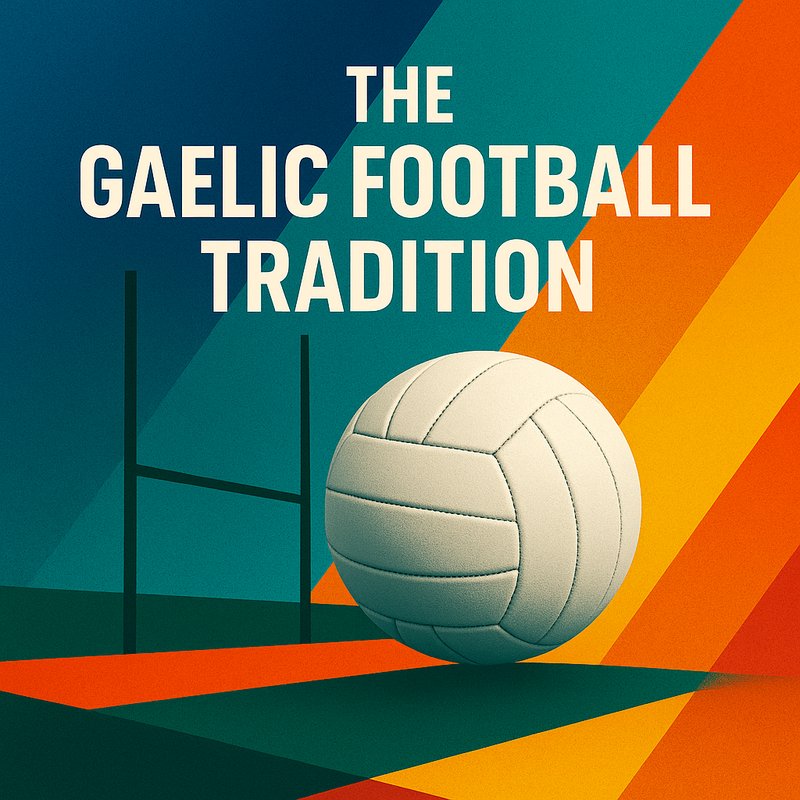 The Gaelic Football Tradition