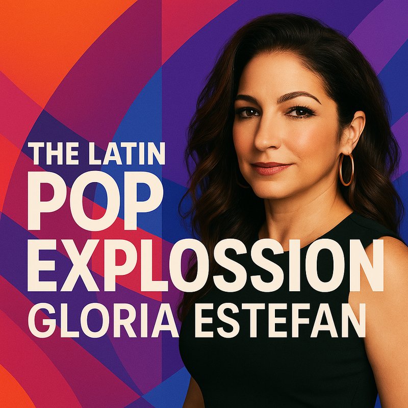 The Latin Pop Explosion: Gloria Estefan