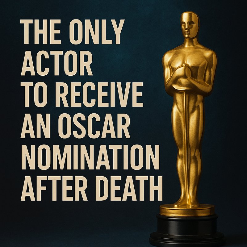 The Only Actor to Receive an Oscar Nomination After Death