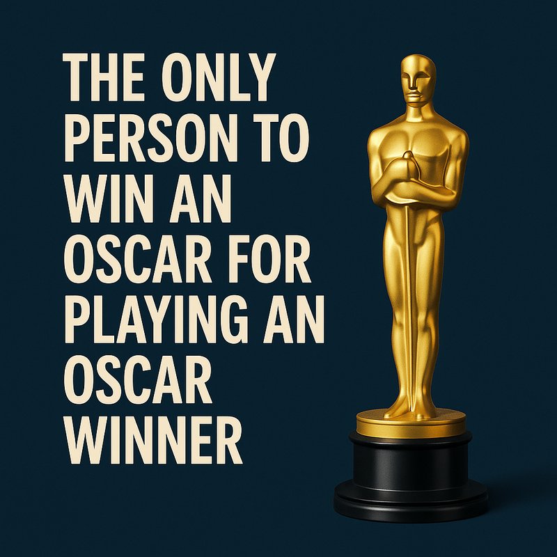 The Only Person to Win an Oscar for Playing an Oscar Winner