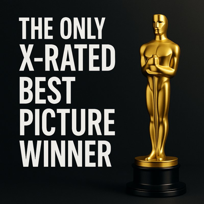The Only X-Rated Best Picture Winner