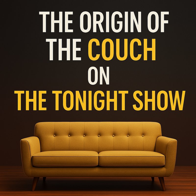 The Origin of the 'Couch' on The Tonight Show