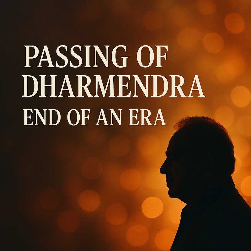 The Passing of Dharmendra: End of an Era