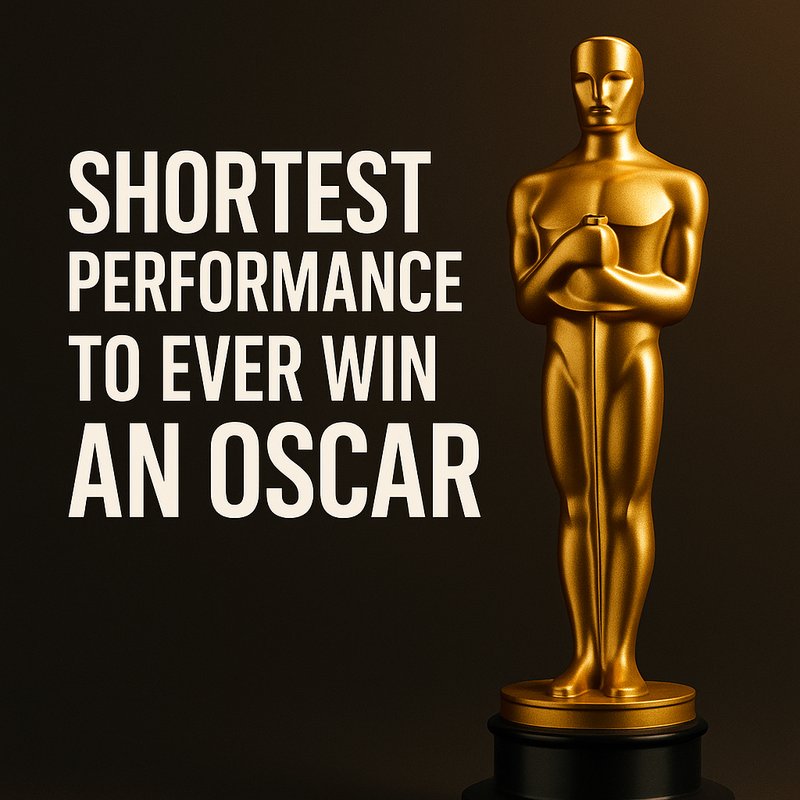 The Shortest Performance to Ever Win an Oscar
