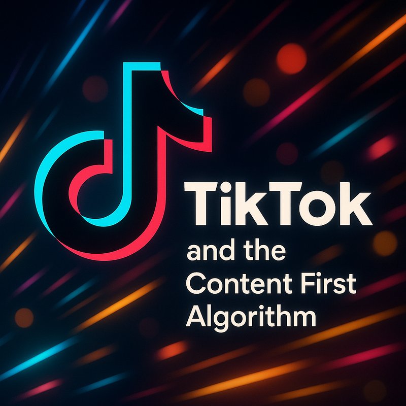 TikTok and the Content-First Algorithm