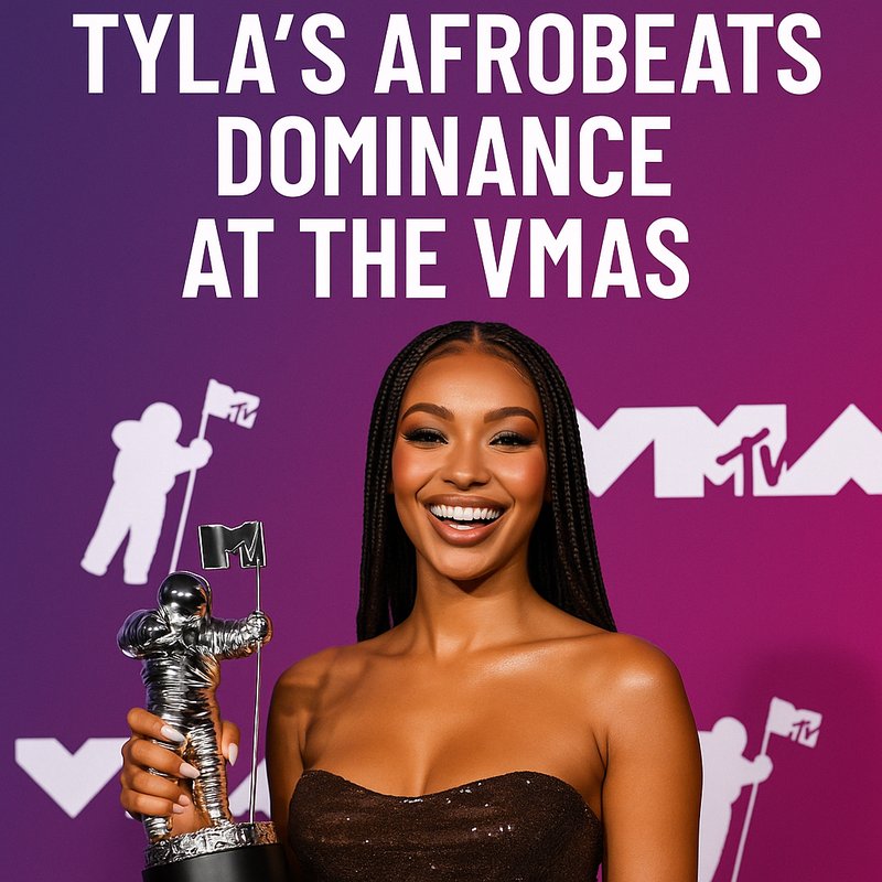 Tyla's Afrobeats Dominance at the VMAs