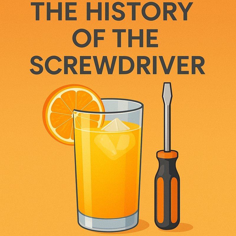 The History of the 'Screwdriver'