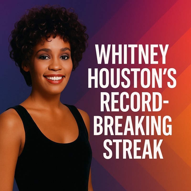 Whitney Houston's Record-Breaking Streak