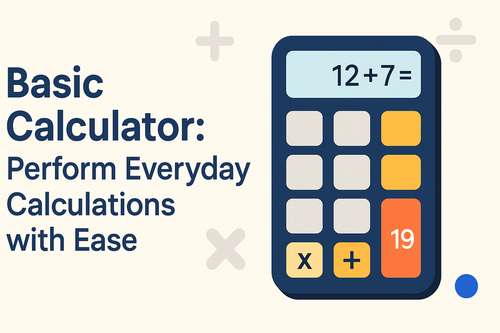 Basic Calculator: Perform Everyday Calculations with Ease