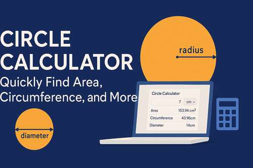 Circle Calculator: Quickly Find Area, Circumference, and More