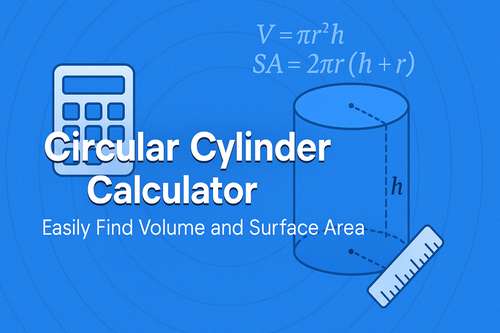 Circular Cylinder Calculator