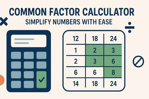 Common Factor Calculator: Simplify Numbers with Ease