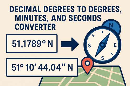 Decimal Degrees to Degrees, Minutes, and Seconds Converter