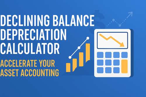 Declining Balance Depreciation Calculator