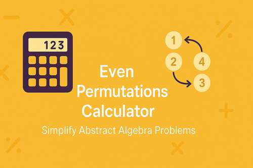 Even Permutations Calculator
