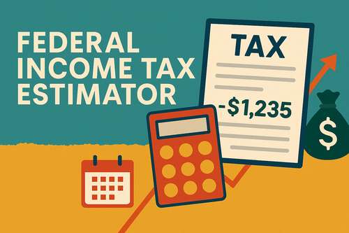 Federal Income Tax Estimator
