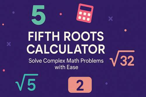 Fifth Roots Calculator