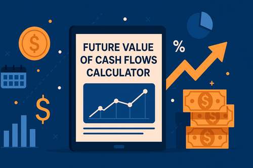 Future Value of Cash Flows Calculator
