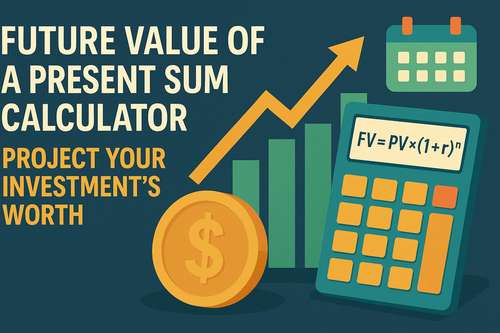 Future Value of a Present Sum Calculator