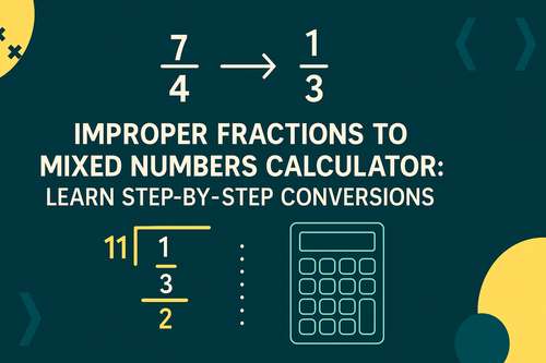 Improper Fractions to Mixed Numbers Calculator