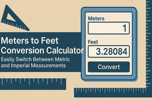 Meters to Feet Conversion Calculator