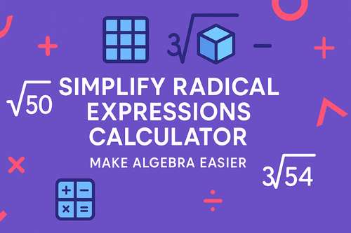 Simplify Radical Expressions Calculator