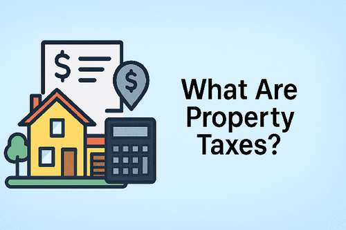What Are Property Taxes?