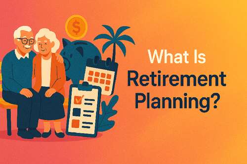 What Is Retirement Planning