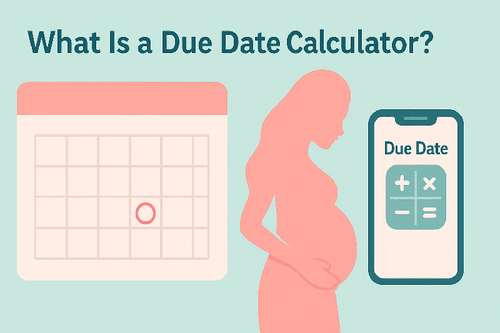 What Is a Due Date Calculator?